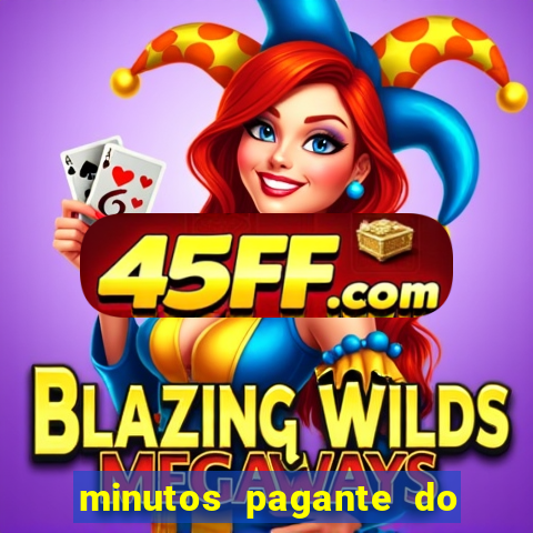 minutos pagante do fortune tiger